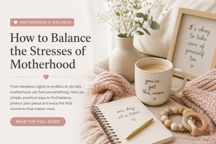How to Balance the Stresses of Motherhood